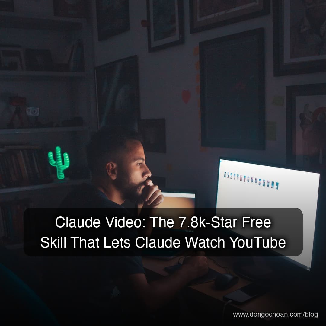 Claude Video: The 7.8k-Star Free Skill That Lets Claude Watch YouTube